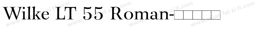 Wilke LT 55 Roman字体转换